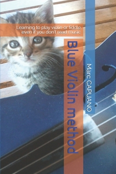 Paperback Blue Violin method: Learning to play violin or fiddle even if you don't read music Book