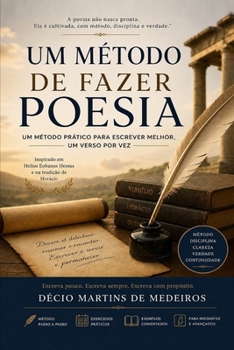 Um método de fazer poesia: um verso por vez (Portuguese Edition)