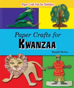 Paper Crafts for Kwanzaa - Book  of the Paper Craft Fun for Holidays