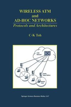 Paperback Wireless ATM and Ad-Hoc Networks: Protocols and Architectures Book