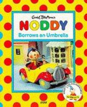 Paperback Noddy Borrows an Umbrella (Noddy's Toyland Adventures) Book