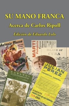 Paperback Su mano franca: Acerca de Carlos Ripoll [Spanish] Book