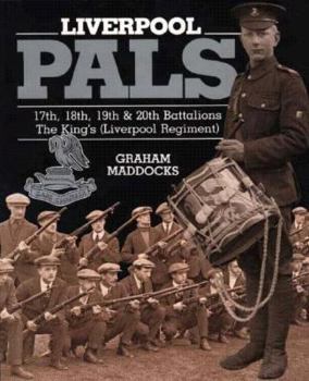Paperback LIVERPOOL PALS: 17th, 18th, 19th and 20th Battalions, The King's (Liverpool) Regiment (SERVICE BATTALIONS, THE KING'S) Book
