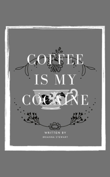 Paperback coffee is my cocaine Book