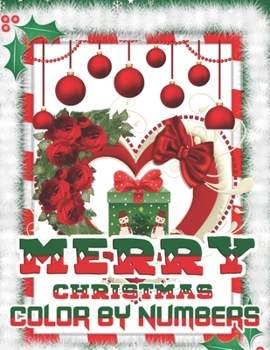 Merry Christmas Color By Numbers: a beautiful colouring book with Christmas designs on a black background, for gloriously vivid colours