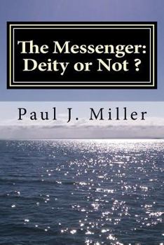 Paperback The Messenger: Deity or Not Book