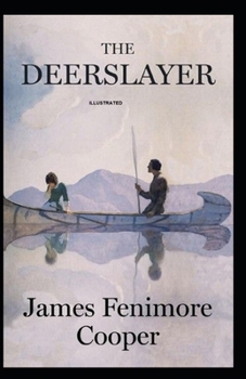 Paperback The Deerslayer Illustrated Book