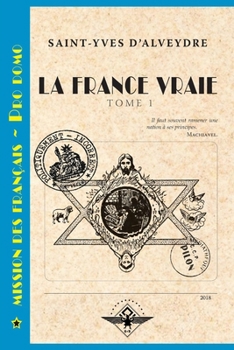 Paperback La France vraie Tome 1: (Mission des Fran?ais) [French] Book