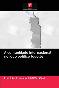 Paperback A comunidade internacional no jogo político togolês [Portuguese] Book
