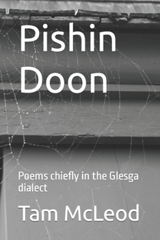 Paperback Pishin Doon: Poems chiefly in the Glesga dialect Book