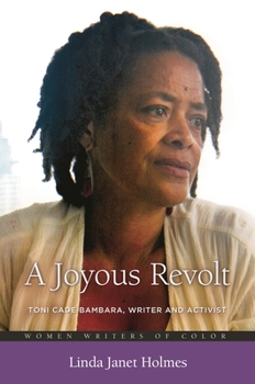 Hardcover A Joyous Revolt: Toni Cade Bambara, Writer and Activist Book