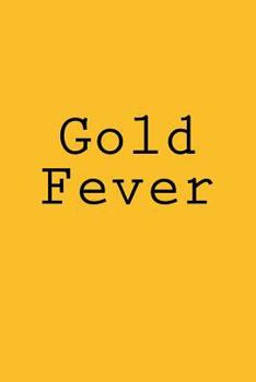 Paperback Gold Fever: Notebook Book