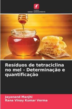 Paperback Resíduos de tetraciclina no mel - Determinação e quantificação [Portuguese] Book