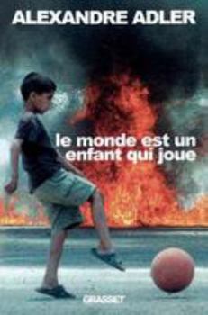 Hardcover Le Monde Est Un Enfant Qui Joue [French] Book