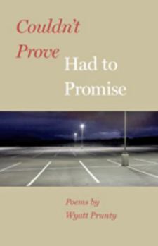 Paperback Couldn't Prove, Had to Promise Book