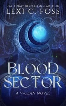Blood Sector - Book #1 of the V-Clan
