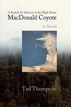 Paperback MacDonald Coyote: A Search for Heaven in the High Sierra Book