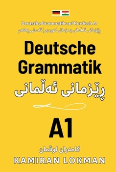 Hardcover Deutsche Grammatik auf Kurdisch A1: ڕێزمانی ئەڵمانی بە [German] Book