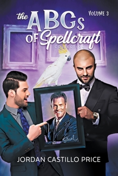 Paperback The ABCs of Spellcraft Collection: Volume 3 Book