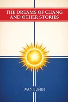 The Dreams of Chang and Other Stories