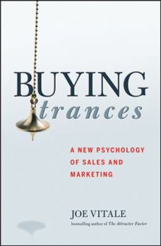 Hardcover Buying Trances: A New Psychology of Sales and Marketing Book