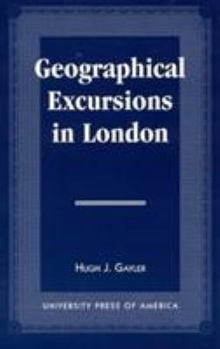 Geographical Excursions in London