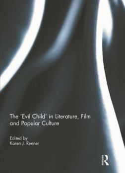 Paperback The 'Evil Child' in Literature, Film and Popular Culture Book