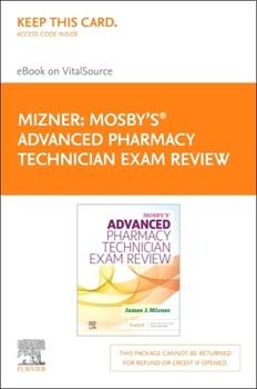 Printed Access Code Mosby's Advanced Pharmacy Technician Exam Review - Elsevier E-Book on Vitalsource (Retail Access Card): Mosby's Advanced Pharmacy Technician Exam Revi Book