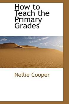 How to Teach the Primary Grades