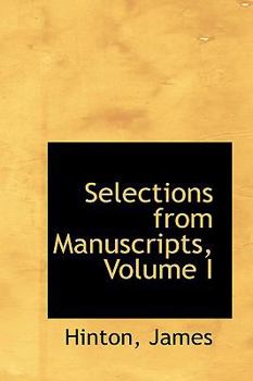 Paperback Selections from Manuscripts, Volume I Book