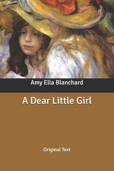 A Dear Little Girl - Book #1 of the A Dear Little Girl