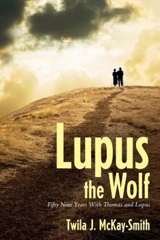 Lupus the Wolf: Fifty-Nine Years with Thomas and Lupus