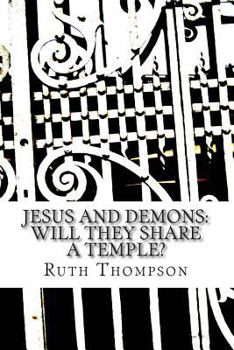 Paperback Jesus and Demons: Will They Share a Temple? Book