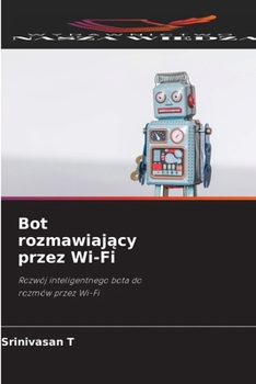 Bot rozmawiajacy przez Wi-Fi (Polish Edition)