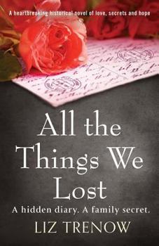 Paperback All the Things We Lost: A Heartbreaking Historical Novel of Love, Secrets and Hope Book
