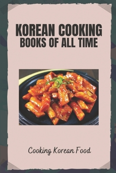 Paperback Korean Cooking Books Of All Time: Cooking Korean Food: Making Korean Recipes Book