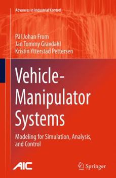 Paperback Vehicle-Manipulator Systems: Modeling for Simulation, Analysis, and Control Book