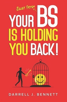 Paperback Your BS Is Holding You Back! Book