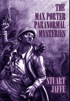 Hardcover The Max Porter Paranormal Mysteries: Volume 5 Book