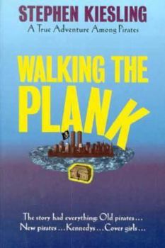 Paperback Walking the Plank: A True Adventure Among Pirates Book