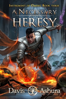 A Necessary Heresy - Book #3 of the Instrument Of Omens