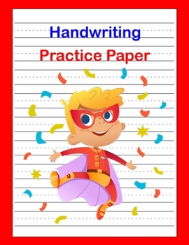 Paperback Handwriting Practice Paper: Kid Superhero, Notebook with Dotted Lined Sheets for K-3 Students, 120 Pages, 8.5x11 inches Book