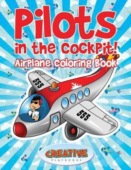 Paperback Pilots in the Cockpit! Airplane Coloring Book