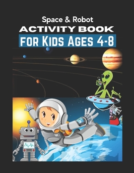 Paperback Space & Robot Activity Book for Kids Ages 4-8: Awesome Robot & Outer Space Coloring with Planets, Astronauts, Space Ships, Rockets (Children's Colorin Book