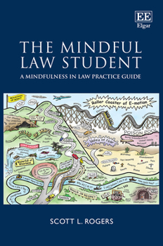 Paperback The Mindful Law Student: A Mindfulness in Law Practice Guide Book