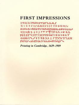 Paperback First Impressions: Printing in Cambridge, 1639-1989: An Exhibition at the Houghton Library and the Harvard Law School Library, October 6- Book