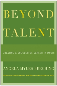 Hardcover Beyond Talent: Creating a Successful Career in Music Book