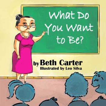 Paperback What Do You Want to Be? Book