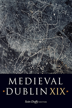 Paperback Medieval Dublin XIX: Volume 19 Book