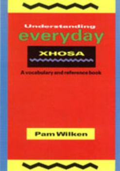 Paperback Understanding Everyday Xhosa [Xhosa] Book